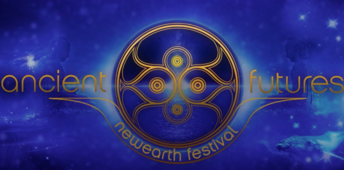 Sacha Stone ~ Welcome to Ancient Futures NewEarth Festival Ancientfutures-e1491600071297-672x332